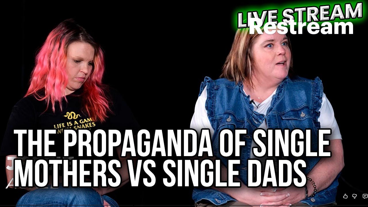 Breaking The Propaganda Of Single Moms Vs Single Dads